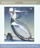 Flights into Fantasy: The Kendra and Allan Daniel Collection of Childrens Illustration