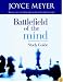 Battlefield of the Mind: Winning The Battle in Your Mind - Study Guide