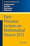 Paris-Princeton lectures on mathematical finance, 2013
