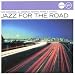 Jazz For The Road (Jazz Club)