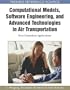 Computational Models, Software Engineering, and Advanced Technologies in Air Transportation: Next Generation Applications