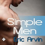 Simple Men | [Eric Arvin]
