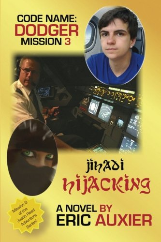 Jihadi Hijacking: Code Name: Dodger Mission 3 (Volume 3)