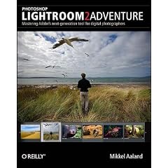 Photoshop Lightroom 2 Adventure: Mastering Adobe's Next-Generation Tool for Digital Photographers