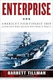 Enterprise: America's Fightingest Ship and the Men Who Helped Win World War II
