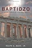Baptidzo: A 500 Years Study in the Greek Word Baptism
