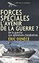 Forces sp�ciales, l'avenir de la guerre ? : De la gu�rilla aux op�rations clandestines