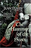 The Hammer of the Scots (Plantaganets 7)