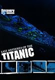 Last Mysteries of the Titanic