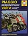 Piaggio/Vespa Scooters Service and Repair Manual: 1991 to 2006 (Haynes Service and Repair Manuals)