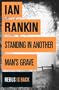 Standing in Another Man's Grave: A John Rebus Novel
