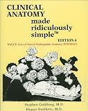Clinical Anatomy Made Ridiculously Simple