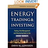 Energy Trading and Investing: Trading, Risk Management and Structuring Deals in the Energy Market'