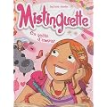 Mistinguette, Tome 1 : En qu�te d'amour