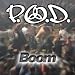 P.O.D. - Boom 