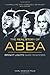 The Real Story of ABBA: Bright Lights Dark Shadows