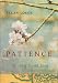 Patience: The Art of Peaceful Living