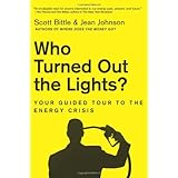 Who Turned Out the Lights: Your Guided Tour to the Energy Crisis