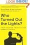 Who Turned Out the Lights?: Your Guided Tour to the Energy Crisis