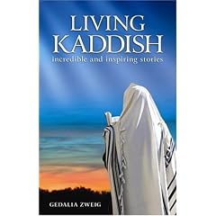 Living Kaddish: Incredible and inspiring stories