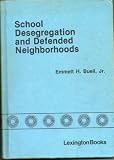 School desegregation and defended neighborhoods : the Boston controversy