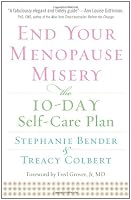 End Your Menopause Misery: The 10-Day Self-Care Plan