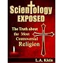 Scientology Exposed: The Truth About the World's M&hellip by L.A. Klein