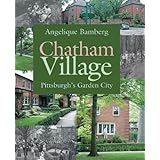 Chatham Village: Pittsburgh's Garden City
