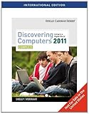 Discovering computers 2011 : living in a digital world : complete