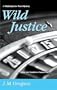 Wild Justice (Detective Inspector Peach Mysteries)