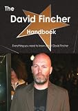 The David Fincher Handbook - Everything you need to know about David Fincher