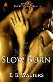Slow Burn