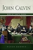 John Calvin : man of God's word, written & preached