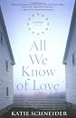 All We Know of Love