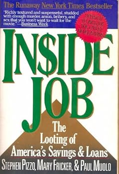 inside job: the looting of america's savings and loans - stephen pizzo inside job: the looting of america's savings and loans - stephen pizzo