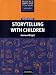 Resource Books For Teachers: Storytelling With Children Second Edition