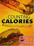60 Minutes - Counting Calories (November 18, 2007)