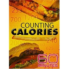 60 Minutes - Counting Calories (November 18, 2007) by 