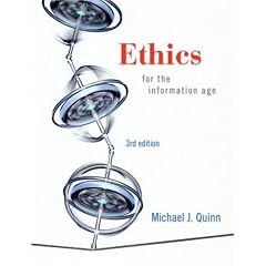 Ethics for the Information Age (3rd Edition): Mike Quinn