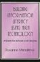 Building Information Literacy Using High Technology: A Guide for Schools and Libraries