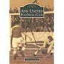 Ayr United Football Club (Archive Photographs: Images of Sport)