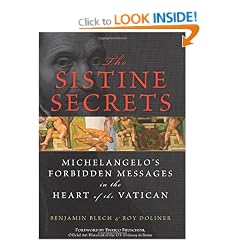 The Sistine Secrets: Michelangelo's Forbidden Messages in the Heart of the Vatican [With Poster]