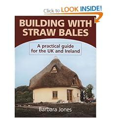 Building with Straw Bales: A Practical Guide for the UK and Ireland