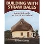 Building with Straw Bales: A Practical Guide for the UK and Ireland