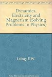 Solving problems in dynamics, electricity and magnetism
