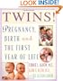Twins!: Expert Advice from two practicing physicians on pregnancy, birth and the first y