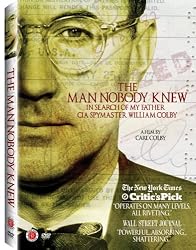The Man Nobody Knew: In Search of My Father, CIA Spymaster William Colby