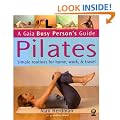 Pilates: How to Keep Your Body and Mind Strong in a Hectic World (Busy Person's Guide)