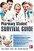 Pharmacy Student Survival Guide, 3E