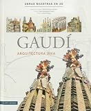 Gaudí arquitectura viva